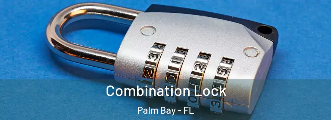 Combination Lock Palm Bay - FL