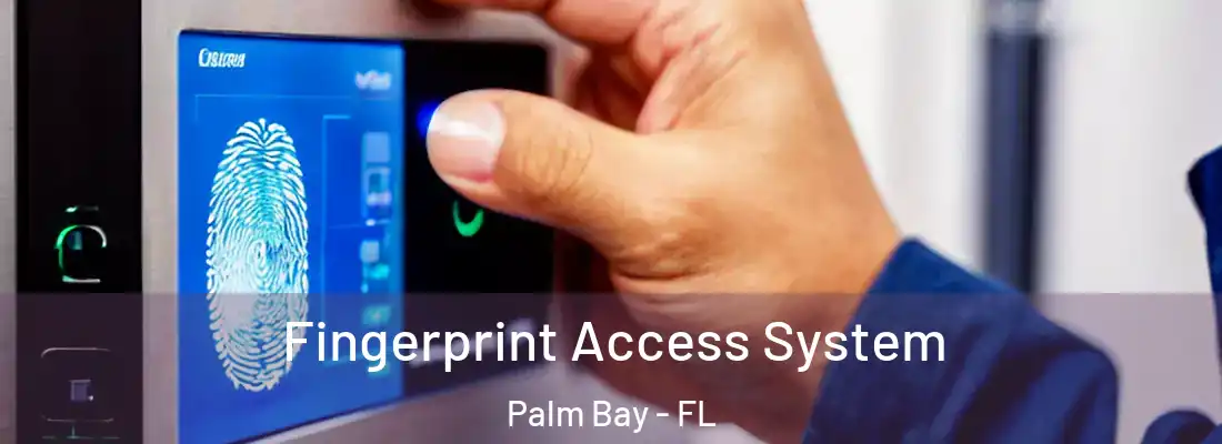  Fingerprint Access System Palm Bay - FL