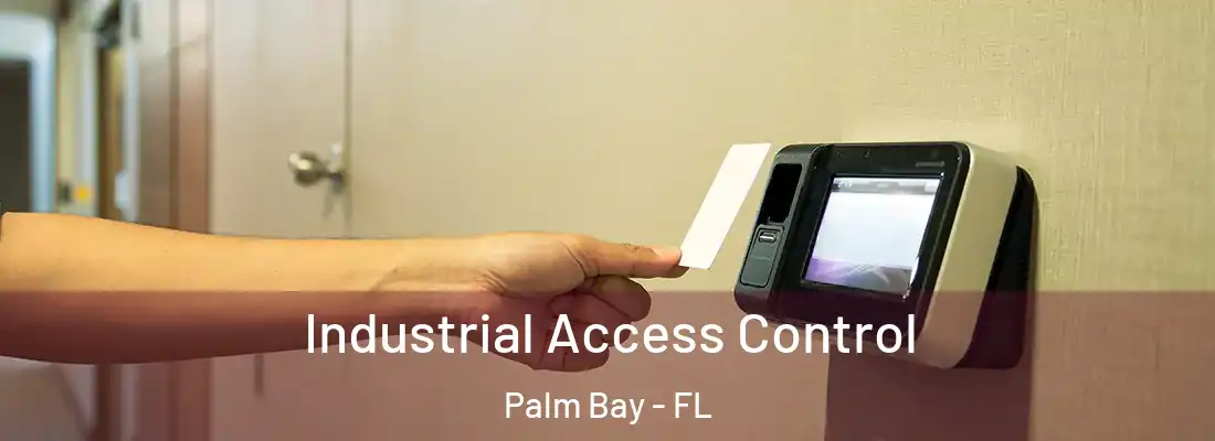  Industrial Access Control Palm Bay - FL