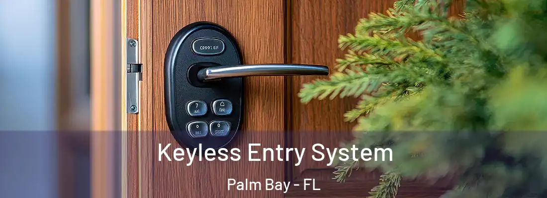  Keyless Entry System Palm Bay - FL