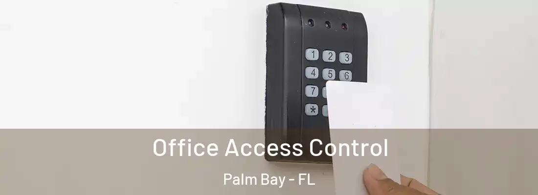  Office Access Control Palm Bay - FL