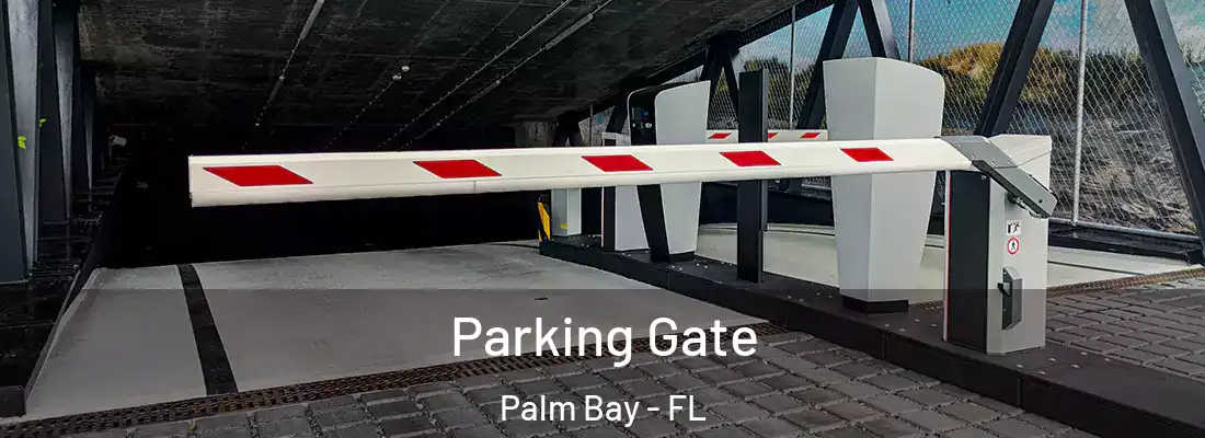  Parking Gate Palm Bay - FL