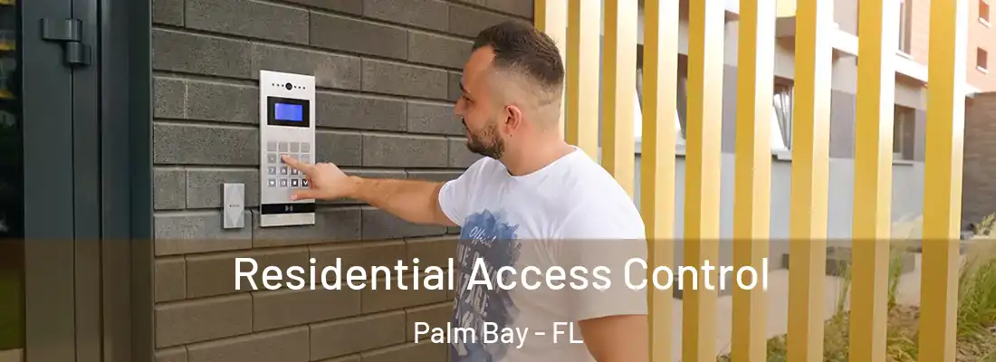  Residential Access Control Palm Bay - FL