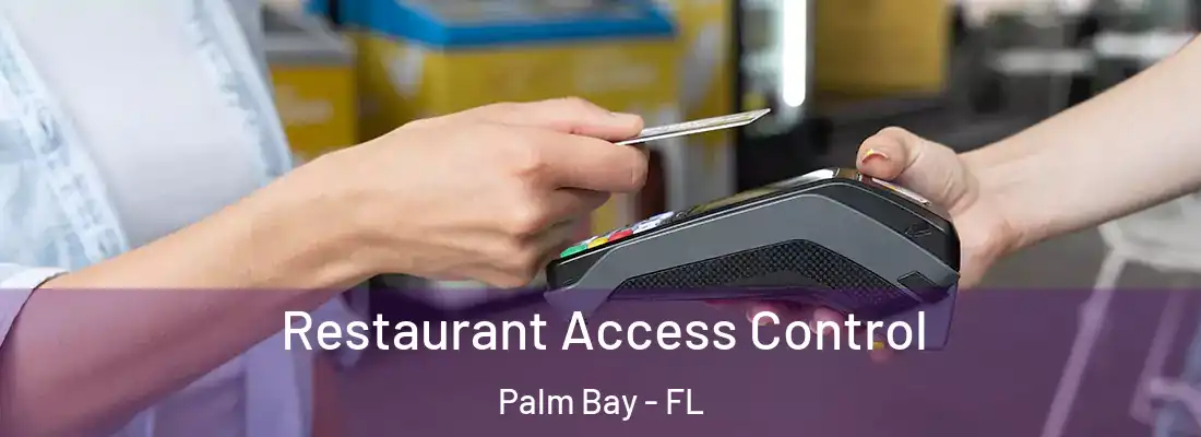  Restaurant Access Control Palm Bay - FL