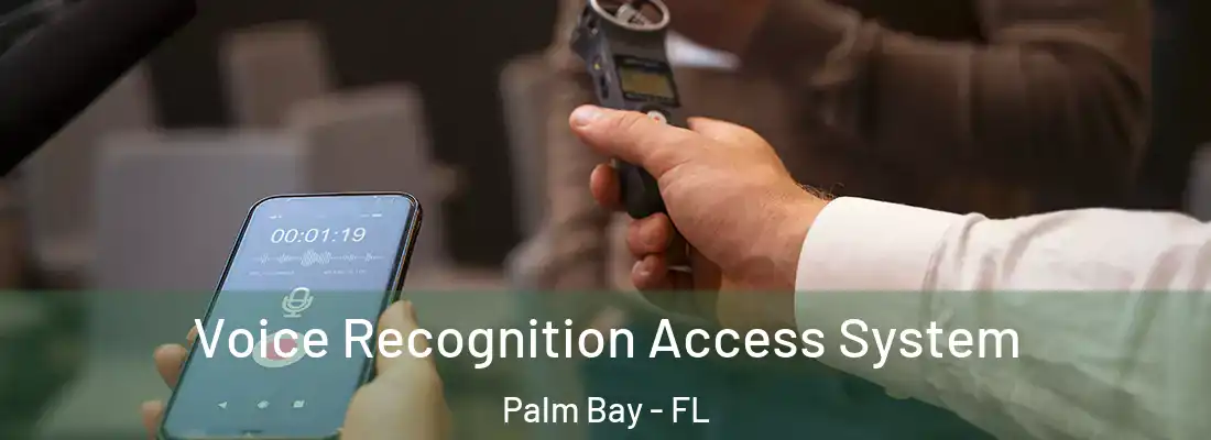  Voice Recognition Access System Palm Bay - FL